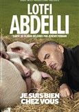 Lotfi Abdelli dans Je suis bien chez vous