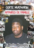 Certe Mathurin dans Affaires de famille