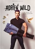 Adrien Wild dans La vraie vie d'un magicien