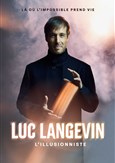 Luc Langevin : L'illusionniste