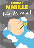 Bernard Mabille dans Loin des cons !