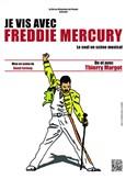 Je vis avec Freddie Mercury