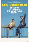 Les Jumeaux dans Bonjour, au revoir, s'il vous plat, merci La Compagnie du Caf-Thtre - Grande Salle