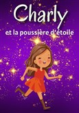 Charly et la poussire d'toile Thtre des Chartrons