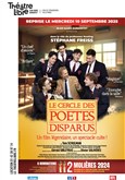 Le Cercle des Poètes Disparus Le Théâtre Libre Le Cercle des Poètes Disparus Le Théâtre Libre