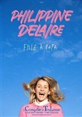 Philippine Delaire dans Fille  papa Thtre Roquelaine