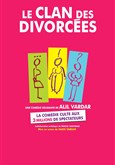 Le clan des divorces - avec Alil Vardar La Grande Comdie - Salle 1