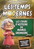 Les cours d'Histoire de Mamie Grimoire : Les Temps Modernes Thtre Ronny Coutteure - La Ferme des Hirondelles