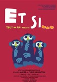 Et si... Théâtre Essaion Et si... Théâtre Essaion