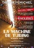 La Machine de Turing Thtre Michel