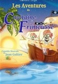 Les aventures du Capitaine Frimousse La Scala Provence - salle 600