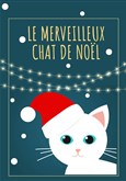 Le merveilleux chat de Nol Archipel Thtre