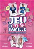 Jeu de cette famille Thtre de poche