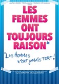 Les femmes ont toujours raison, les hommes n'ont jamais tort Thtre  l'Ouest de Lyon