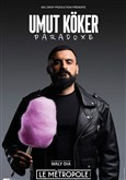 Umut Kker dans Paradoxe Le Mtropole