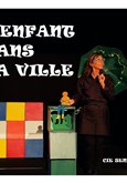 L'enfant dans la ville L'Archange Thtre