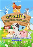 Camille et la ferme aux comptines Comdie de la Roseraie