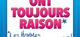 Les Femmes ont toujours raison, les hommes n'ont jamais tort