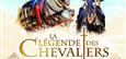 La Légende des Chevaliers