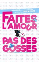 Faites l'amour pas des gosses