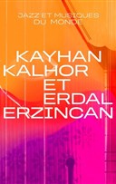 Kayhan Kalhor et Erdal Erzincan