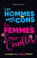 Les hommes sont cons les femmes casse couilles