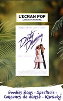 L'Ecran Pop Cinma-Karaok : Dirty Dancing