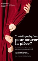 Y a-t-il quelqu'un pour sauver la pice ?