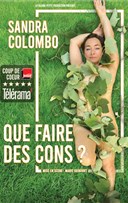 Sandra Colombo dans Que faire des cons ?