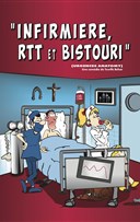 Infirmire, RTT et Bistouri