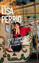 Lisa Perrio dans C'est Compliqu je t'expliquerai