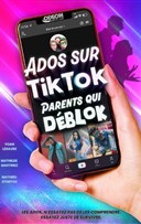 Ados sur TikTok, parents qui dblok