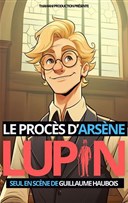 Le procs d'Arsne Lupin