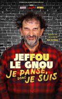 Jeffou le gnou dans Je panse donc je suis