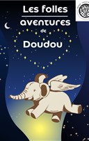 Les folles aventures de doudou