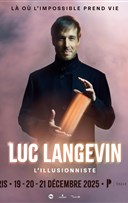 Luc Langevin : L'illusionniste