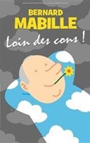 Bernard Mabille dans Loin des cons !