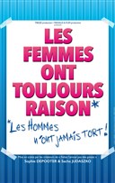 Les femmes ont toujours raison, les hommes n'ont jamais tort