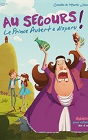 Au secours ! Le Prince Aubert a disparu !