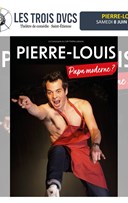 Pierre Louis dans Papa moderne ?