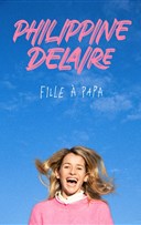 Philippine Delaire dans Fille  Papa