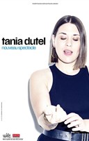 Tania Dutel - Nouveau spectacle