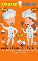 Toque Chef : Deux toqus en cuisine