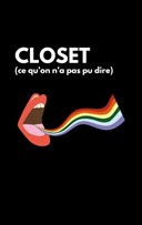 Closet (ce qu'on a pas pu dire)