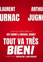 Tout va trs bien ! | avec Laurent Ournac et Arthur Jugnot