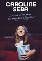 Caroline Seba dans La vie n'est pas un long film tranquille !