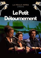 Impro 100 noms by La Poule : Le Petit Dtournement