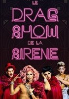 Le Drag Show de la sirne