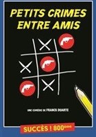 Petits crimes entre amis