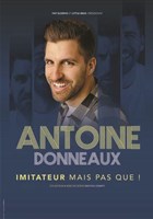 Antoine Donneaux dans Imitateur mais pas que !